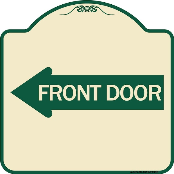 Signmission Front Door With Left Arrow Heavy-Gauge Aluminum Architectural Sign, 18" x 18", TG-1818-24390 A-DES-TG-1818-24390 - main